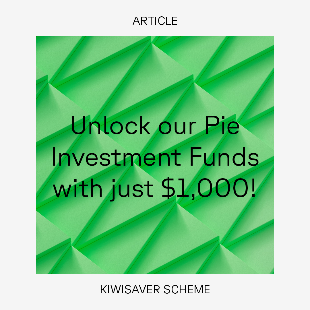 Unlock our Pie Investment Funds with just $1,000!