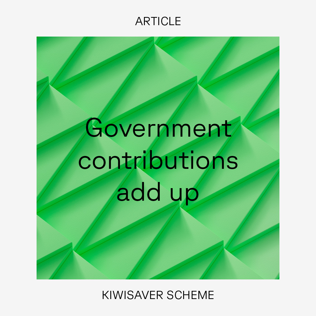 KiwiSaver Government Contributions Add Up